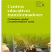 Centros educativos transformadores: ciudadanía global y transformación social